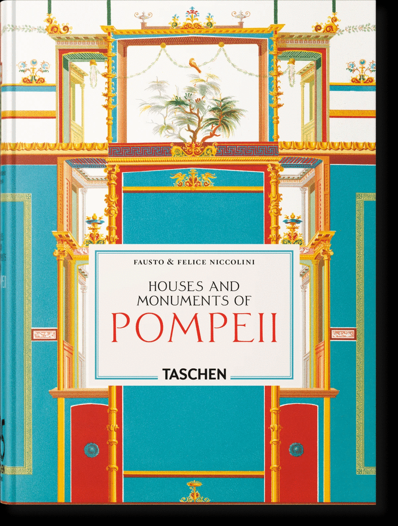 NICCOLINI. HOUSES AND MONUMENTS OF POMPEII. 45TH ED.