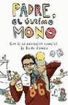 PADRE, EL ULTIMO MONO