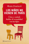 NIÑOS NO VIENEN DE PARIS, LOS. COMO Y CUANDO HABLAR DE SEXUA