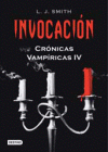 INVOCACIÓN. (CRÓNICAS VAMPÍRICAS IV)