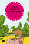 MILU, UN PERRO EN DESGRACIA (COMETA)