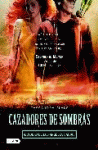 CAZADORES DE SOMBRAS 4. LA CIUDAD DE LOS ANGELES CAIDOS