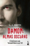 DAMON: ALMAS OSCURAS (CRÓNICAS VAMPÍRICAS VI)