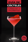 GUIA DE COCTELES CLASICOS Y MODERNOS (GEOPLANETA)