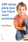100 IDEAS PARA QUE TUS HIJOS SEAN AUTONOMOS (ZENITH)