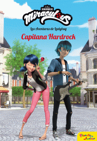 MIRACULOUS. AVENTURAS DE LADYBUG. CAPITANA HARDROCK (P.J.)