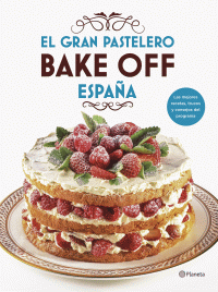 GRAN PASTELERO. BAKE OFF ESPAÑA