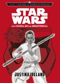 RUMBO STAR WARS,CHISPA DE LA RESISTENCIA