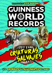 GUINNESS WORLD RECORDS. CRIATURAS SALVAJES(PLANETA JUNIOR)