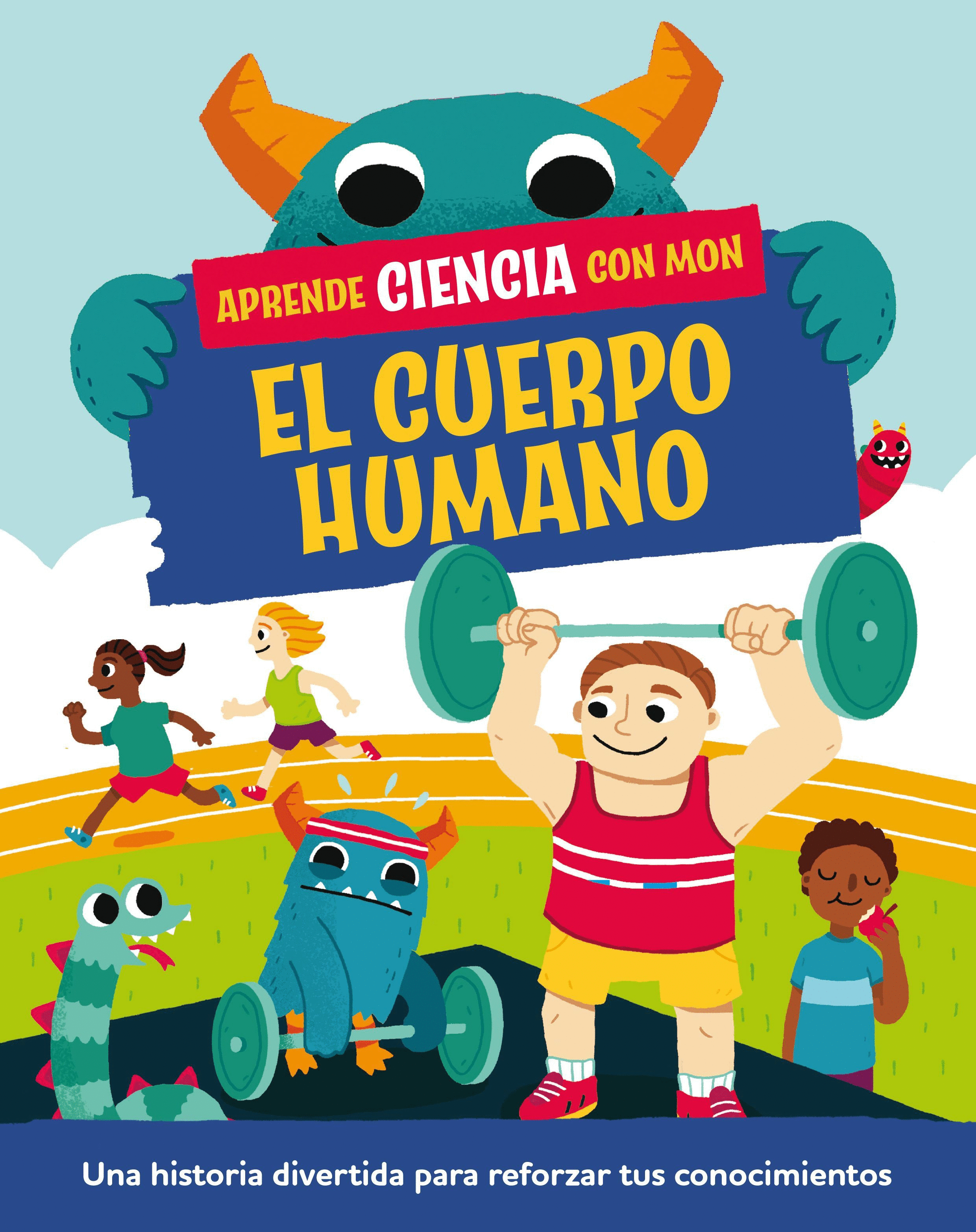 APRENDE CIENCIA CON MON. EL CUERPO HUMANO (PLANETA JUNIOR)