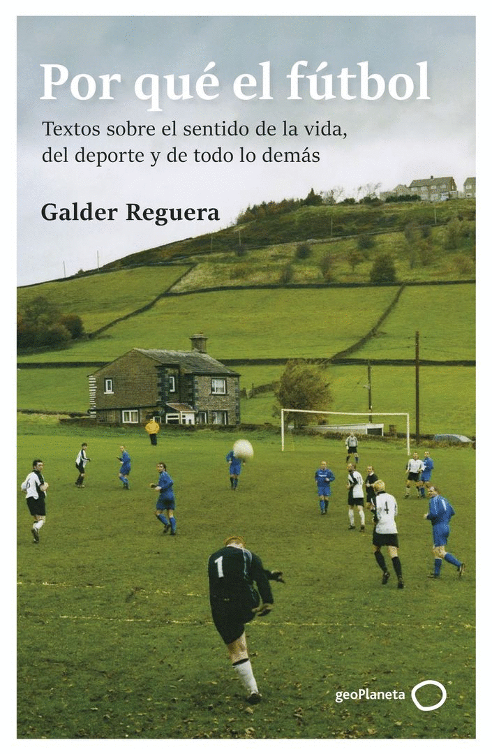POR QUÉ EL FÚTBOL (GEOPLANETA)
