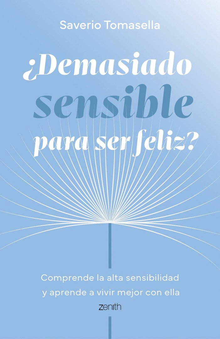 DEMASIADO SENSIBLE PARA SER FELIZ?