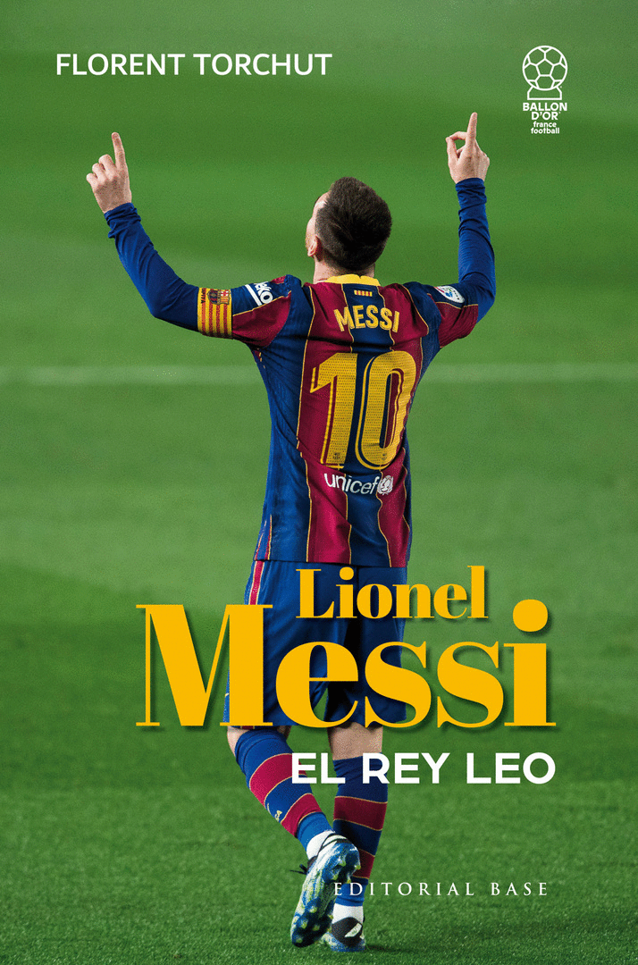 MESSI. EL REY LEO