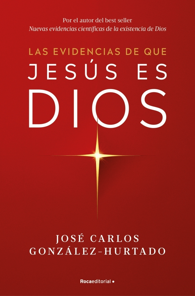 EVIDENCIAS DE QUE JESÚS ES DIOS, LAS