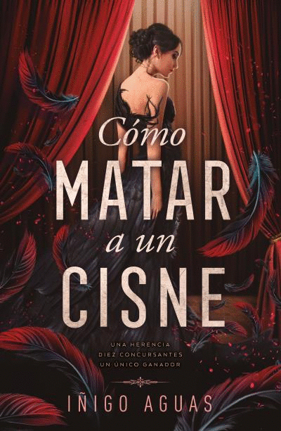 CÓMO MATAR A UN CISNE