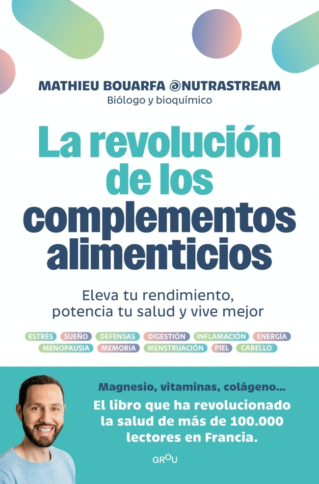 REVOLUCIÓN DE LOS COMPLEMENTOS ALIMENTICIOS, LA