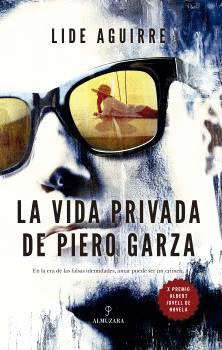 VIDA PRIVADA DE PIERO GARZA, LA. X PREMIO ALBERT JOVELL DE NOVELA