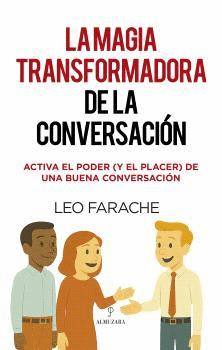 MAGIA TRANSFORMADORA DE LA CONVERSACIÓN, LA