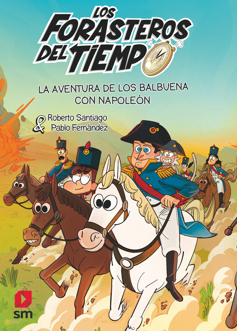 FORASTEROS DEL TIEMPO 20. LA AVENTURA DE LOS BALBUENA CON NAPOLEÓN