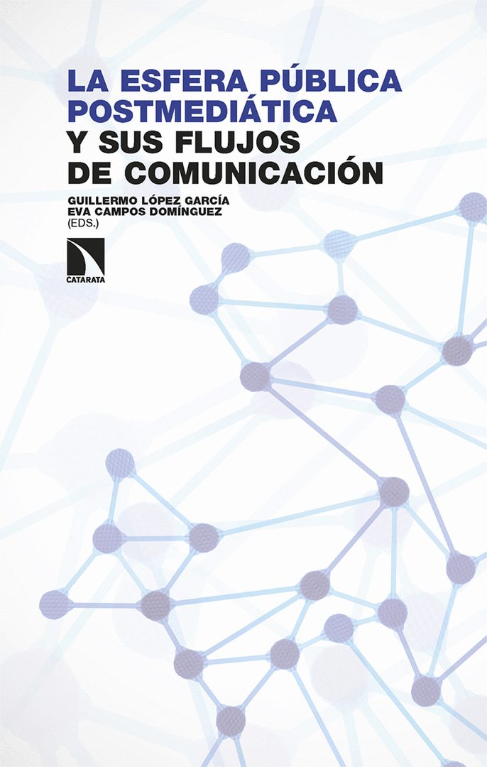 ESFERA PÚBLICA POSTMEDIÁTICA Y SUS FLUJOS DE COMUNICACIÓN, LA