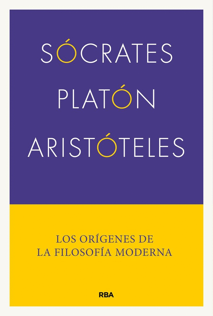 SÓCRATES, PLATÓN, ARISTÓTELES