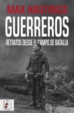 GUERREROS. RETRATO DESDE EL CAMPO DE BATALLA