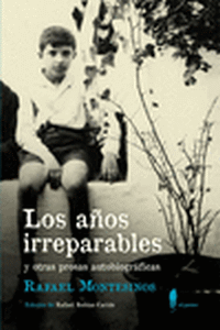 AÑOS IRREPARABLES Y OTRAS PROSAS AUTOBIOGRAFICAS, LOS