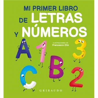 MI PRIMER LIBRO DE LETRAS Y NUMEROS