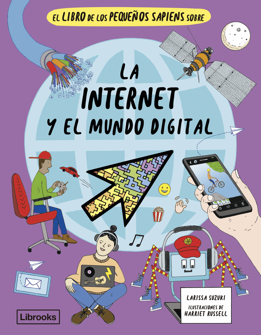 LIBRO DE LOS PEQUEÑOS SAPIENS SOBRE LA INTERNET Y EL MUNDO DIGITAL