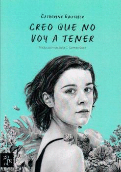 CREO QUE NO VOY A TENER