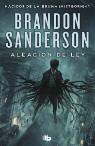 ALEACION DE LEY (NACIDOS DE LA BRUMA [MISTBORN] 4)