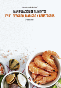 MANIP. ALIMENTOS EN EL PESCADO MARISCO Y CRUSTACEOS 2ªED