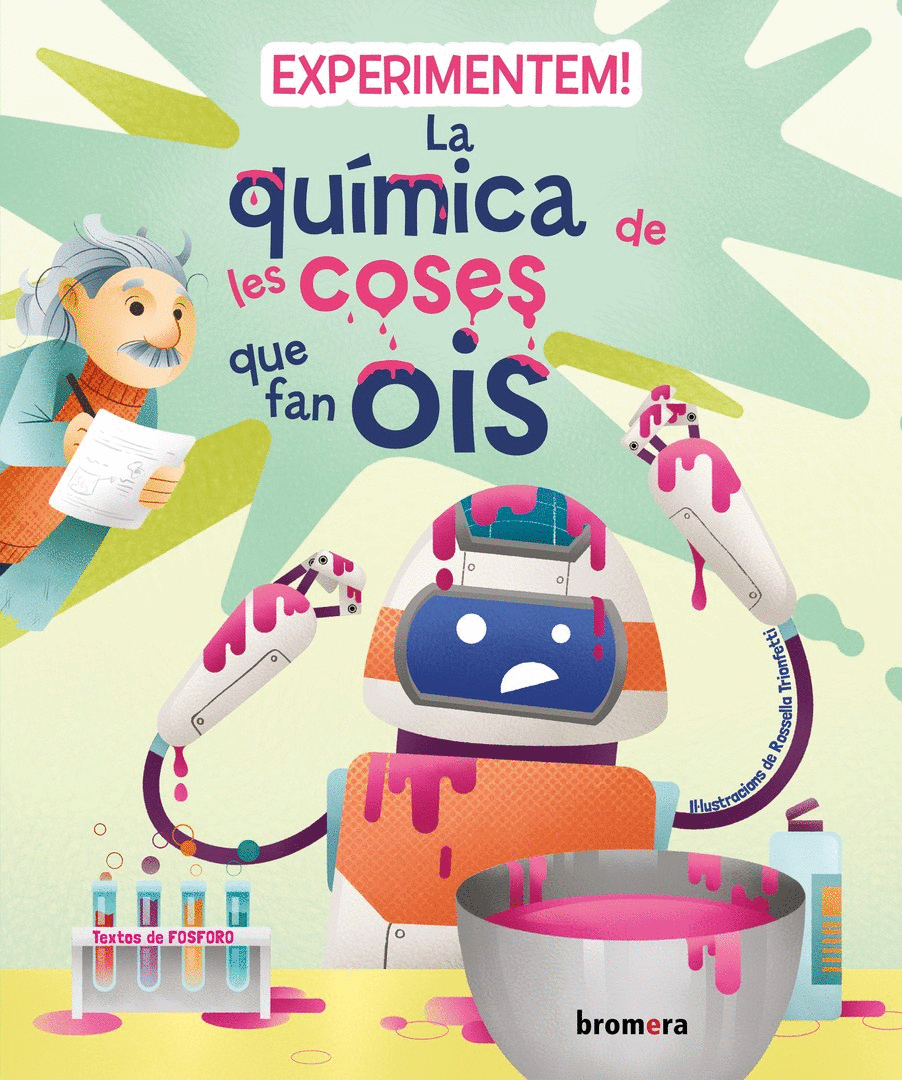 EXPERIMENTEM! LA QUÍMICA DE LES COSES QUE FAN OIS