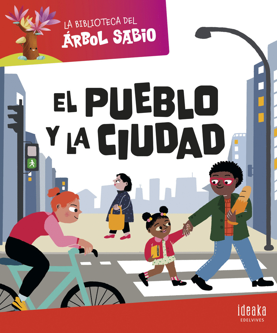 BIBLIOTECA DEL ÁRBOL SABIO, LA: EL PUEBLO Y LA CIUDAD