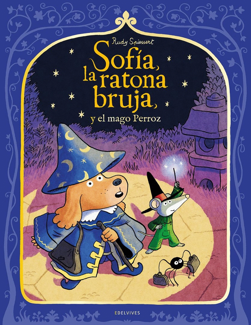 SOFÍA, LA RATONA BRUJA, Y EL MAGO PERROZ