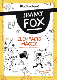 JIMMY FOX 1: EL IMPACTO MÁGICO (AUNQUE DE LLENO EN EL OJO)