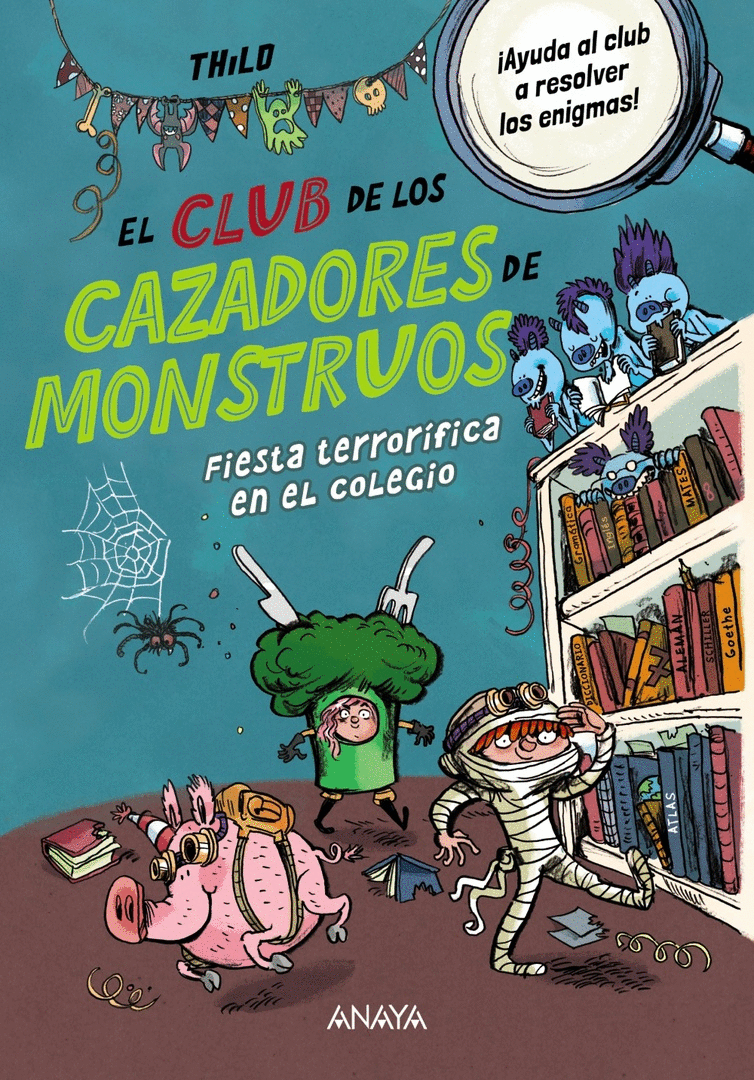CLUB DE LOS CAZADORES DE MONSTRUOS: FIESTA TERRORÍFICA EN EL COLEGIO