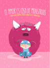 AMOR ES COSA DE MONSTRUOS, EL
