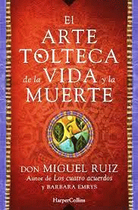 ARTE TOLTECA DE LA VIDA Y LA MUERTE