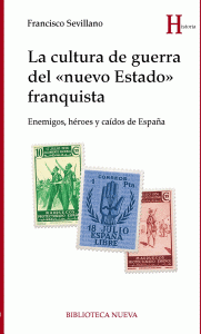 CULTURA DE GUERRA DEL "NUEVO ESTADO" FRANQUISTA