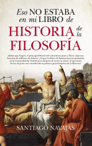 ESO NO ESTABA EN MI LIBRO DE HISTORIA DE LA FILOSOFIA