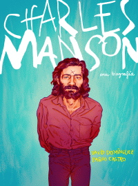 CHARLES MANSON. UNA BIOGRAFIA