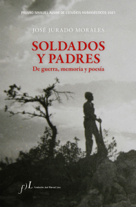 SOLDADOS Y PADRES. DE GUERRA, MEMORIA Y POESIA (FUND LARA)