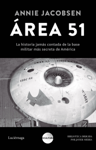 AREA 51. LA HISTORIA JAMAS CONTADA DE LA BASE MILITAR MAS S