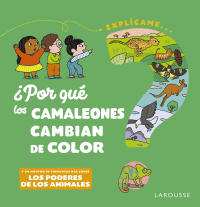 POR QUÉ LOS CAMALEONES CAMBIAN DE COLOR? (EXPLÍCAME)
