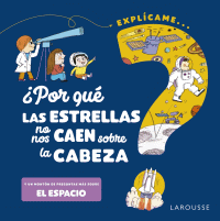 POR QUÉ LAS ESTRELLAS NO NOS CAEN SOBRE LA CABEZA? (EXPLÍCAME)