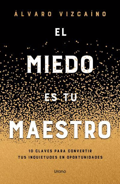 MIEDO ES TU MAESTRO, EL