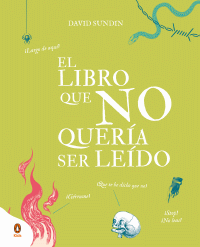 LIBRO QUE NO QUERIA SER LEIDO, EL