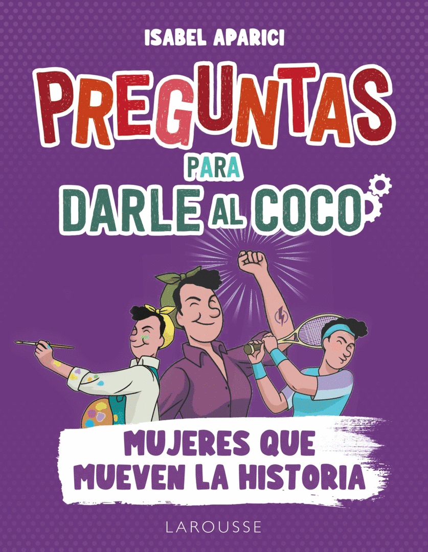 PREGUNTAS PARA DARLE AL COCO. MUJERES QUE MUEVEN LA HISTORI