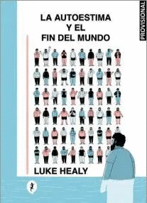 AUTOESTIMA Y EL FIN DEL MUNDO, LA